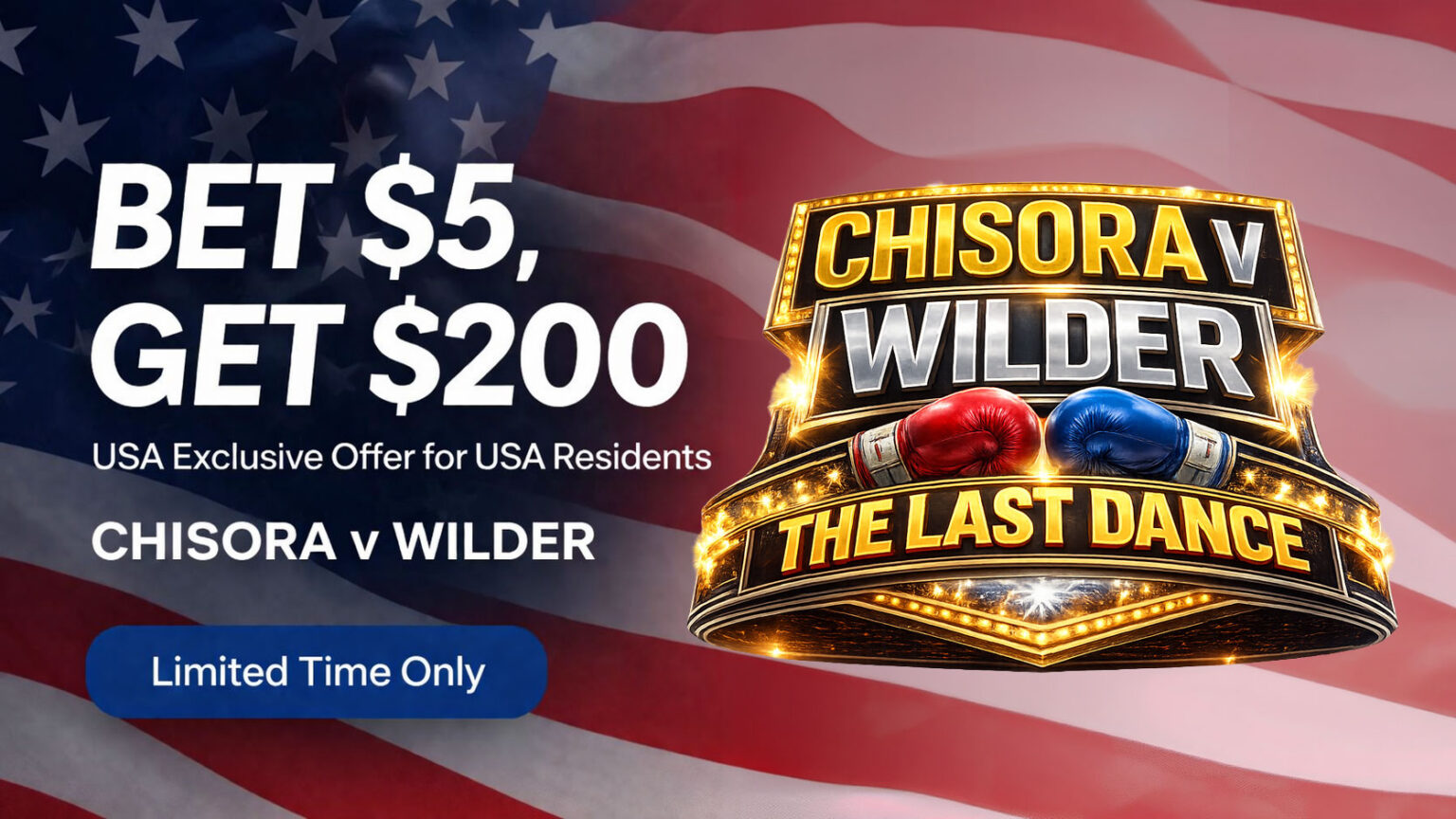 Wilder v Chisora USA Free $200 Bet, Live Odds & Ring Walk Time